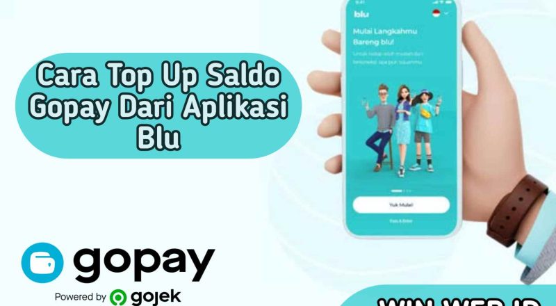 Cara Top Up Saldo Gopay Dari Aplikasi Blu