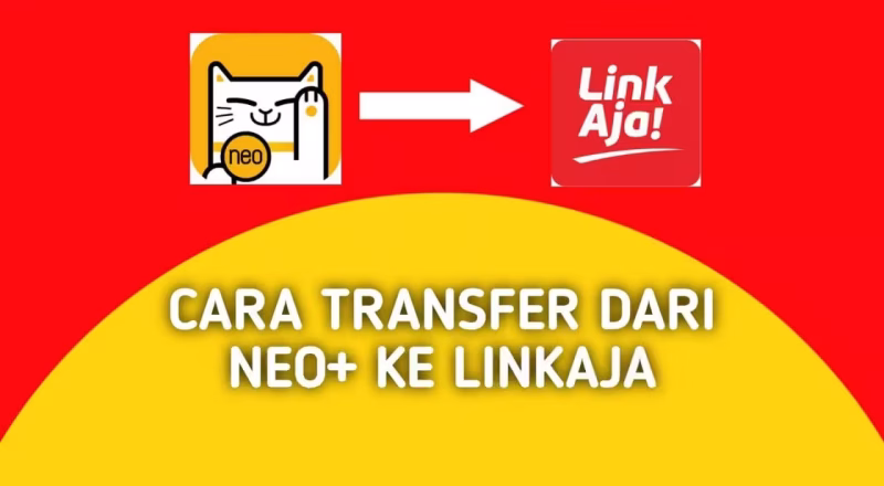 cara transfer dari Neo+ ke LinkAja terbaru