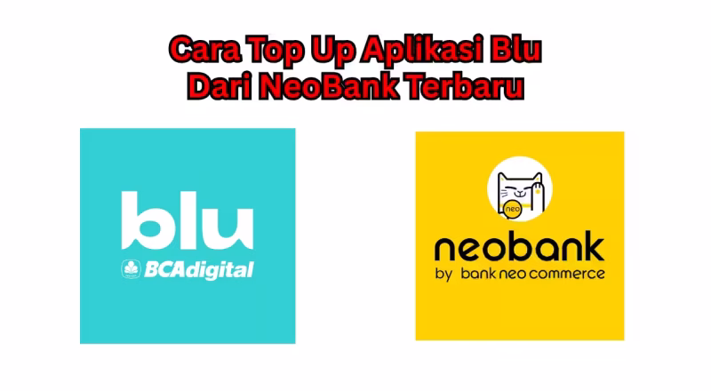 langkah-langkah top up Blu dari aplikasi NeoBank Neo+